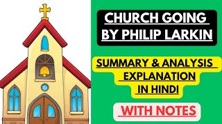 Church Going by Philip Larkin  Summary amp Analysis Explanation in Hindi with Notes [upl. by Ber]