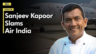 Celebrity chef Sanjeev Kapoor slams airline questions their meal menu [upl. by Itisahc670]