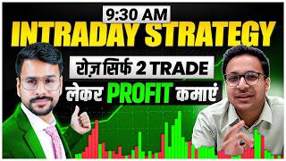 930AM INTRADAY Trading Strategies for Max PROFIT  Intraday Trading for beginners Trading Strategy [upl. by Nongim]