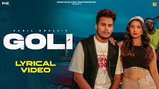 Goli Lyrical Video  Sahil Dhull amp Nonu Rana ft Khushi Verma  Real Music [upl. by Olvan]