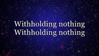 Withholding Nothing Medley Lyrics [upl. by Richel]