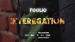 Foolio  Interrogation Official Music Video [upl. by Mignon]