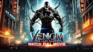 VENOM 3 Full movie In Hindi Dubbed I VENOM The Last Dance I Hindi dubbed explained Full Movie HD [upl. by Codie]