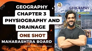 Chapter 3 Physiography and Drainage One shot Revision Geography Complete Class 10 Maharashtra Board [upl. by Nayar398]