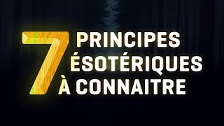 7 principes ésotériques à connaitre absolument [upl. by Lacym]