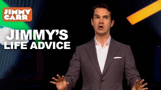 Jimmys Life Advice  Jimmy Carr [upl. by Anamuj930]