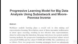 Progressive Learning Model for Big Data Analysis Using Subnetwork and Moore Penrose Inverse [upl. by Terrag]