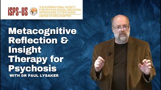 Metacognitive Reflection amp Insight Therapy for Psychosis with Paul Lysaker [upl. by Willdon]