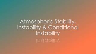 Atmospheric Stability Instability amp Conditional Instability [upl. by Spike]