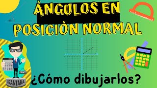 QUÉ SON LOS ÁNGULOS EN POSICIÓN NORMAL Y COMO DIBUJARLOS EN EL PLANO CARTESIANO CON EJEMPLOS [upl. by Garihc]