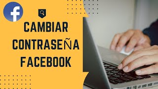 Como Cambiar La CONTRASEÑA DE FACEBOOK 2022  Fácil y Rápido [upl. by Osy]