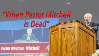 quotWhen Pastor Mitchell is Deadquot  Pst Wayman Mitchell 2009  Powerful Sermon Preached in Conference [upl. by Johnstone]