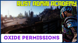 Rust OXIDE PERMISSIONS EXPLAINED and Tools to Manage Tutorial  Rust Admin Academy 2020 [upl. by Seira330]