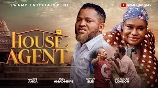 HOUSE AGENT Full Movie Walter Anga Justice Slik Kio London [upl. by Hara538]