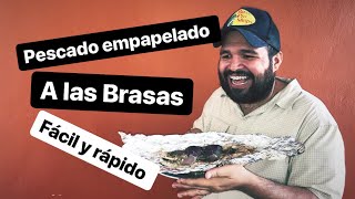 RECETA de PESCADO Empapelado a las Brasas FÁCIL Y RÁPIDA [upl. by Areehs]