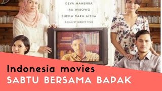 film Indonesia Terbaru 2017  Sabtu Bersama Bapak 2017 [upl. by Nunes]