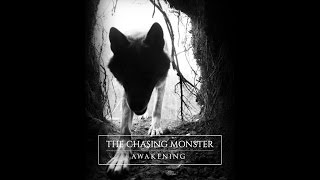 The Chasing Monster  Awakening [upl. by Lareneg]