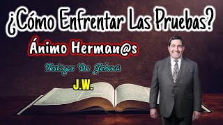 ¿CÓMO AFRONTAR LOS PROBLEMAS EN LOS ÚLTIMOS DÍAS DISCURSO JW TESTIGOS DE JEHOVÁ JWORG [upl. by Artenehs]