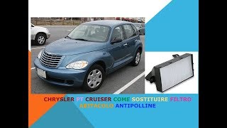 Chrysler PT Cruiser come sostituire filtro abitacolo antipolline [upl. by Nothgiel]