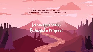 Diksimfoni  Seperti Luka Dalam Official Animation Lyric [upl. by Ariadne514]