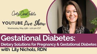 Gestational Diabetes Dietary Solutions for Pregnancy and Gestational Diabetes  Lily Nichols RDN [upl. by Isolda525]