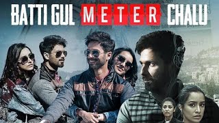 Batti Gul Meter Chalu Full Movie  Shahid Kapoor  Shraddha Kapoor  Yami Gautam  Review amp Facts HD [upl. by Imat]