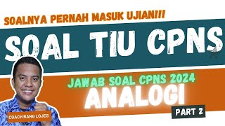 🔥SERING MASUK UJIAN 15 Soal TIU ANALOGI CPNS 2024 dan Pembahasannya Part 2 [upl. by Wildon588]