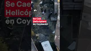 Helicóptero se desploma en Coyoacán CDMX nmas shorts cdmx [upl. by Etra]