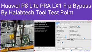 Huawei P8 Lite PRA LX1 Frp Bypass By Halabtech Tool Test Point [upl. by Annayoj721]