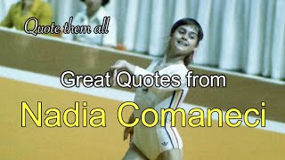 Nadia Comaneci  Quote them all [upl. by Zelten191]