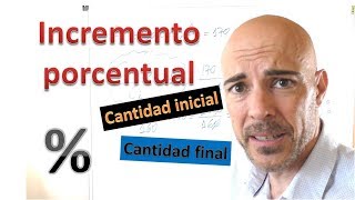 Qué es y cómo calcular el INCREMENTO PORCENTUAL de una cantidad [upl. by Carvey]