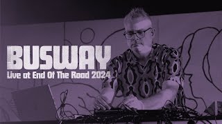 Busway  Live at End Of The Road 2024 [upl. by Horner272]