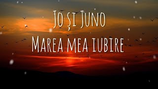 JO și Juno  Marea mea iubire  cover [upl. by Alimac199]