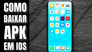 COMO BAIXAR APK EM IOS  iPhones [upl. by Anidnamra]