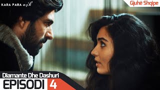 Diamante dhe Dashuri  Episodi 4  Kara Para Ask [upl. by Wilie]