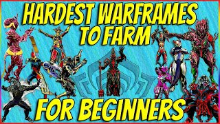 Top 10 Hardest Warframes To Farm Beginners Guide 2024 [upl. by Rebeca746]