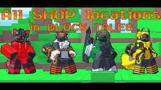 All SHOP locations In Block Tales as of Demo 2  Roblox [upl. by Betta]