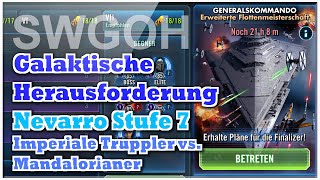 SWGOH  Galaktische Herausforderung  Nevarro  Stufe 7  Imperiale Truppler vs Mandalorianer [upl. by Idalla]