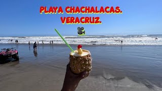 Playa CHACHALACAS Veracruz 🤩 vacaciones 😁 esta playa te va a gustar 👌🏾📽 Dunas y arena [upl. by Eenoj]