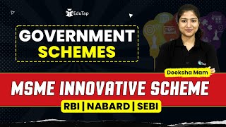 MSME Innovative Scheme  Important Government Schemes Notes  RBI NABARD SEBI Preparation  EduTap [upl. by Bolme578]