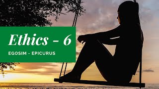 Ethics 06  Egoism 1  Epicurus [upl. by Vaasta]