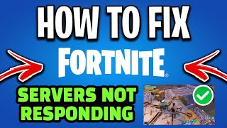 How To Fix Fortnite Servers Not Responding  How Long  and New Update [upl. by Stephana768]