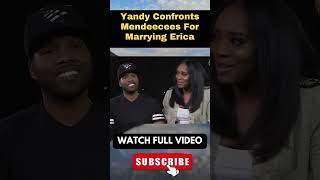 Yandy CRIES amp Confronts Mendeecees For Marrying Erica part 4 [upl. by Asyen]