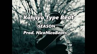 FREEフリートラック Kohjiya Type Beat quotSEASONquot Prod NicoNicoBeats [upl. by Estren926]