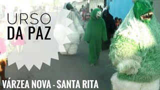 Urso da Paz  Várzea Nova  Santa Rita [upl. by Vaasta]