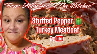 Stuffed Pepper Turkey Meatloaf A Delicious amp Healthy Recipe HealthyRecipes Cooking [upl. by Beekman]