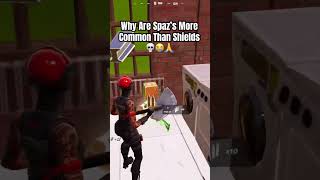 Why Are Spaz’s More Common Than Shields 💀😭🙏 fortnite gaming  200pumpedbtwshorts [upl. by Spillar148]