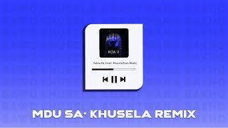 Kabza de Small feat Msaki  Khusela Mdu SA’s rework [upl. by Benedicto]