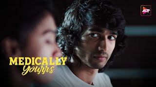 MEDICALLY YOURRS  Episode 3  Part 2  Shantanu Maheshwari Nityaami Shirke Kewal Dasani [upl. by Harleigh372]