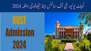 kust admission 2024  kust university kohat university of science and technology admission 2024 [upl. by Mccandless]